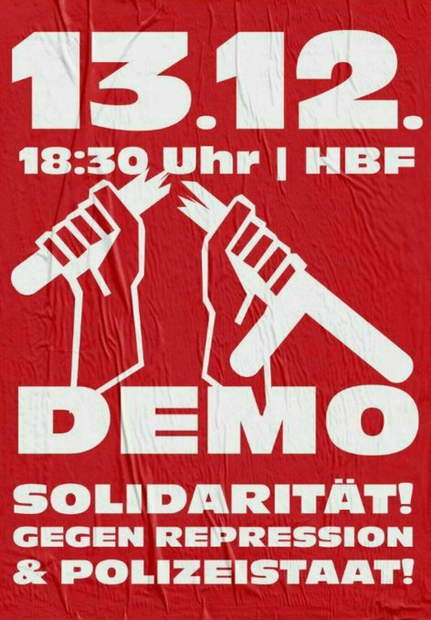30 Uhr | HBF". Im Zentrum ist ein Schlagstock abgebildet, der von zwei Händen zerbrochen wird. Darunter steht wieder groß "Demo". Unterhalb davon - wieder kleiner geschrieben - steht "Solidarität! Gegen Repression & Polizeistaat!"